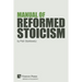 Manual of Reformed Stoicism