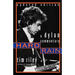 Hard Rain: A Dylan Commentary