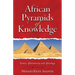 African Pyramids of Knowledge: Kemet, Afrocentricity, and Africology