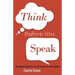Think Before You Speak: Becoming mindful of the power of our words