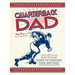 Quarterback Dad: A Play-By-Play Guide to Tackling Your New Baby