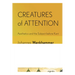Creatures of Attention: Aesthetics and the Subject Before Kant