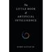 The Little Book of Artificial Intelligence