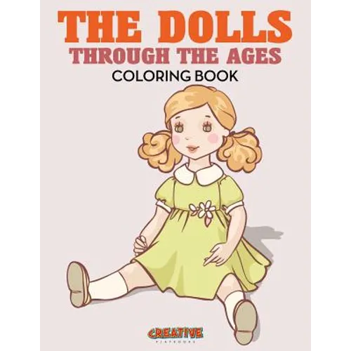 The Dolls Through the Ages Coloring Book