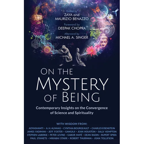 On the Mystery of Being: Contemporary Insights on the Convergence of Science and Spirituality