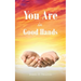 You Are in Good Hands