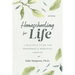 Homeschooling for Life: A Practical Guide for Emotional and Spiritual Growth