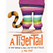 A Tiger Tail: (Or What Happened to Anya on Her First Day of School)