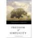 Freedom of Simplicity: Finding Harmony in a Complex World