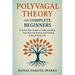 Polyvagal Theory for Complete Beginners: A Quick-Start Guide to Understanding Your Nervous System and Finding Calm in Daily Life