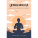 The Yoga Sutras: The Path to Inner Liberation and Harmony