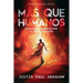 Mas Que Humanos