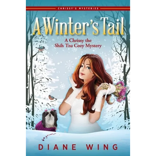 A Winter's Tail: A Chrissy the Shih Tzu Cozy Mystery - Paperback