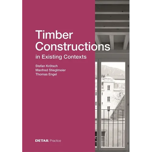 Timber Constructions in Existing Contexts