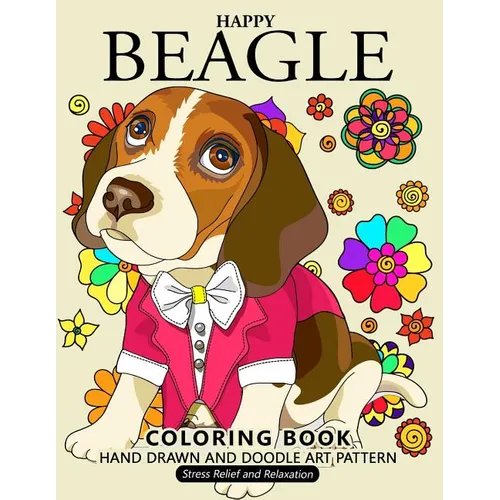Happy Beagle Coloring Book: Dog coloring book for dog and puppy lover