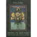 Dying to See You!: Light Tetramorphic Essays on Life, Love, and Death