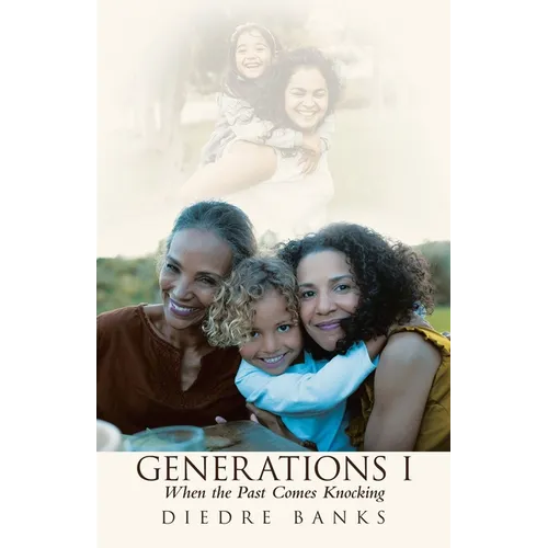 Generations I: When the Past Comes Knocking