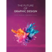 The Future of Graphic Design