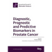 Diagnostic, Prognostic and Predictive Biomarkers in Prostate Cancer