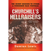 Churchill's Hellraisers: The Thrilling Secret Ww2 Mission to Storm a Forbidden Nazi Fortress