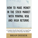 How To Make Money In The Stock Market With Minimal Risk And High Returns: A Complete Step By Step Guide To A Long Term Investing Approach That Beats T