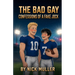 The Bad Gay: Confessions of a Fake Jock