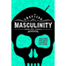 Crafting Masculinity: Qualities Men Want & How to Get Them