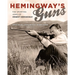Hemingway's Guns: The Sporting Arms of Ernest Hemingway