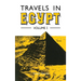 Travels in Egypt Volume I