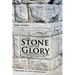 The Stone and the Glory: Lessons on the Temple Presence and the Glory of God