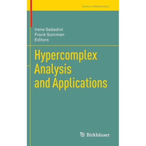 Hypercomplex Analysis and Applications