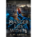 Danger Lies Within