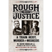 Rough & Messy Justice: A Train Heist, Murder & Misdeeds