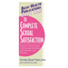 User's Guide to Complete Sexual Satisfaction: Discover Natural Ways to Encourage Intimacy and Enhance Your Sex Life