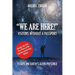 "WE ARE HERE!" Visitors Without a Passport: Essays on Earth's Alien Presence
