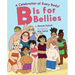 B Is for Bellies