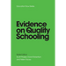 EVIDENCE on QUALITY SCHOOLING