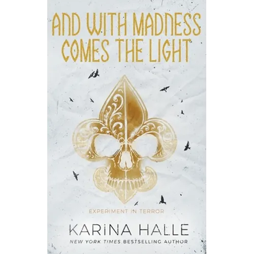 And With Madness Comes the Light