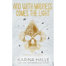 And With Madness Comes the Light