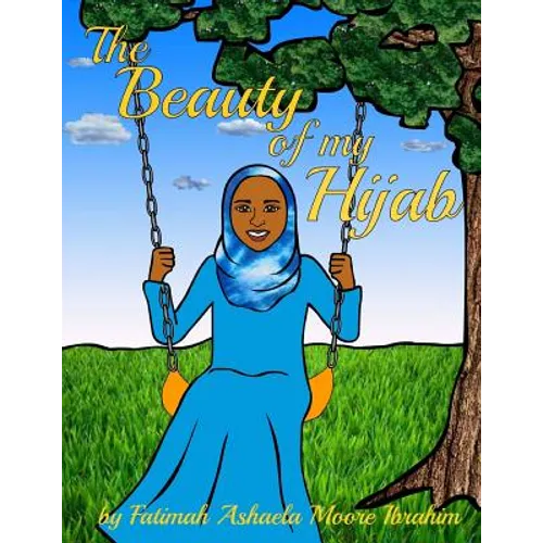 The Beauty Of My Hijab (8x10, Full Color)