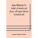 Higher Mathematics For Students Of Chemistry And Physics, With Special Reference To Practical Work