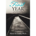 The First Year: One Mother's Journey After the Loss of Her Son