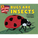 Bugs Are Insects