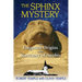 The Sphinx Mystery: The Forgotten Origins of the Sanctuary of Anubis