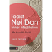 Taoist Nei Dan Inner Meditation: An Accessible Guide