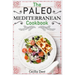 The Paleo Mediterranean Cookbook: Delicious, Healthy and Wholesome Food from The Mediterranean Coast