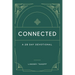 Connected: A 28 Day Devotional: A 28 Day Devotional