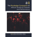 The Routledge Companion to African American Theatre and Performance