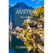 Austria Travel Guide 2023: The Ultimate Updated Guide On Everything To Know And Do In Austria