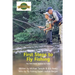 First Steps to Fly Fishing: The 1924 Classic Updated for Today
